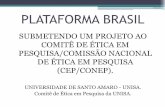 PLATAFORMA BRASIL - Unisa€¦ · Curriculum Lattes do Orientador e do Aluno (atualizado nos últimos de 3 meses); ... Após a leitura deste texto, clique no botão Avançar para
