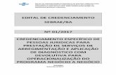 EDITAL DE CREDENCIAMENTO SEBRAE/BA Nº 01/2017 ... Sebrae/UFs/BA/Anexos/Edital de... · arregimentação e aplicação de diagnostico com devolutiva para operacionalização do Programa