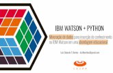 IBM WATSON + PYTHON · Python e Expressões Regulares para captura de informações 30 min PPC do Curso (Apêndice B) Criação do DataFrame. Conversão de Dataframe para JSON Entidades