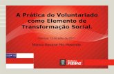 A Prática do Voluntariado como Elemento de Transformação … · 2011-07-15 · Colômbia, Bolívia e Paraguai. •Um levantamento recente realizado pela (OCDE) Organização para