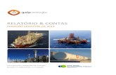 RELATÓRIO & CONTAS · Relatório & Contas do primeiro semestre de 2013 4 | 95 SUMÁRIO EXECUTIVO No primeiro semestre de 2013, a Galp Energia prosseguiu com a execução da sua estratégia,