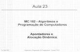 MC 102 - Algoritmos e Programação de Computadores ...cmartins/Cursos/mc102/... · 2o. Sem 2007 Algoritmos e Programação de Computadores - Turmas I J K L 1 MC 102 - Algoritmos