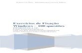 Exercícios de Fixação Windows – 100 questões...Exercícios de Fixação Windows – 100 questões Prof. Léo Matos 3 11) (CESPE 2011 DETRAN/ES) A restauração do sistema é