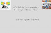 O Currículo Paulista e a revisão do PPP: …...1ª etapa – Envolvimento e sensibilização da equipe da escola para promover o engajamento e a visão de conjunto do trabalho a