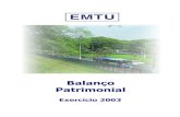 Balanço 2003 Site - EMTU · Em relação ao Programa de Melhoria da Qualidade da Manutenção Veicular, verificou-se que 76,92% das empresas operadoras obtiveram o conceito “ótimo”.