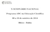 X SEMINÁRIO NACIONAL Programa ABC na Educação Científica ...abc.org.br/IMG/pdf/doc-5845.pdf · Ilhéus 2001 – 43 20 UESB Licenciatura / V. Conquista 2001 126 - 40 UFRB Licenciatura