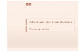 Manual do Candidato Economia - Atualidades Concursos · A tendência natural é associar o estudo da economia com a multiplicidade de fórmulas, gráficos e tabelas que se encontram