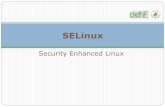 SELinux - DEINF/UFMA › ~geraldo › soii › 9.SELinux.pdf · SELinux O arquivo de configuração do SELinux é o /etc/selinux/config, e é lido somente em tempo de boot (algumas