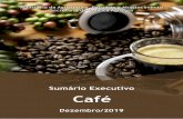 Sumário Executivo Café - ABIC · Ministério da Agricultura, Pecuária e Abastecimento Secretaria de Política Agrícola Sumário Executivo Café Dezembro/2019