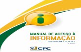 MANUAL DE ACESSO À INFORMAÇÃO DO SISTEMA CFC/CRCs – 2ª edição · O Sistema CFC/CRCs, atendendo às diretrizes do Portal da Transparência, apresenta a 2ª edição do Manual