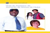 Guia do Assessor de Aumento de Sócios de Clube › instrucoes › Orientacao_AssessorAume… · oferecendo dicas e apresentado re - cursos indispensáveis para ajudá-lo ... poderá