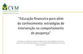 “Educação financeira para alémpensologoinvisto.cvm.gov.br/wp-content/uploads/2017/10/Apresenta… · National Strategies For Financial Education Oecd/Infe Policy Handbook (2015)