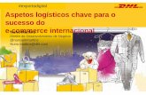 #exportadigital Aspetos logísticos chave para o sucesso do e …€¦ · Aspetos logísticos chave para o sucesso do e-commerce internacional #exportadigital Nuno Martins Diretor