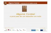 Algarve Central 12 junho 03 · 2013-08-09 · marketing territorial estratégico equipamentos em rede ... no território, que em tempos de crise, se impõe. Criámos um projeto cultural