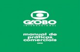 manual de práticas comerciais · de veiculação de publicidade na Globo Internacional, ... Atendimento Comercial da Globo Internacional para obter quaisquer informações adicionais.