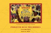 PROJETO DIAS MELHORES - urbaMonde · Abril de 2010 “Dias Melhores” O que é? •Um projeto de desenvolvimento integrado em áreas urbanas carentes no Estado da Bahia •A SEDUR
