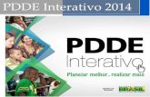 PDDE INTERATIVO 2014 - Secretaria da Educação › wp-content › uploads › ... · - A Resolução de 2014, em fase de publicação, trará as diretrizes do programa neste ano.