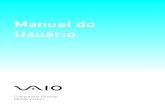 Manual do Usuário - VAIO Brasilservicos.br.vaio.com/wp-content/themes/vaio/pdf/MANUAL-USUARIO... · ®Conexão Wi-Fi (rede sem fi o) 1. Clique no ícone na barra de tarefas 2. Selecione
