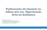 Publicações de impacto no último ano em: …sociedades.cardiol.br/sbc-ba/aulas/Emerson Porto.pdfPublicações de impacto no último ano em: Hipertensão Arterial Sistêmica Dr.