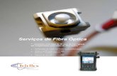 Serviços de Fibra Óptica › ed91 › ed91_fibra.pdf · Serviços de Fibra Óptica “...contamos com mais de 26 anos de experiência em componentes para redes de fibra óptica”.