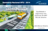Qualidade e segurança nos sistemas de BRT Rio de Janeiro · Ajustes Operacionais Qualidade e Segurança Viária nos Sistemas de BRT • Novo semáforo instalado em frente ao Bosque