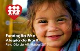 Fundação Fé e Alegria do Brasil³rio... · um círculo vicioso entre a crise política, a crise econômica e a crise de nossa sociedade, e que ambas se alimentam mutuamente. Fé