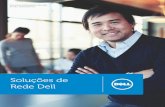 Soluções de Rede Delli.dell.com/sites/doccontent/business/smb/sb360/pt/...Portfólio de Rede da Dell Há mais de uma década, a Dell entrega soluções de rede confiáveis e de alto
