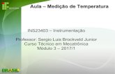 INS23403 – Instrumentação Professor: Sergio Luis Brockveld ...docente.ifsc.edu.br/sergio.brockveld/MaterialDidatico/Instrumentaçã… · Aula – Medição de Temperatura INS23403