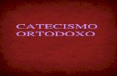 CATECISMO ORTODOXO - Igreja Ortodoxa em Portugal · Entre o homem e Deus existe um forte vínculo místico, como podemos compreender por analogia observando o vínculo entre a criança