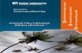 Folleto Risk Mexico División Consultoria Mx - Div...Soluciones de GESTIÓN INTEGRAL DE RIESGOS Software para la Gestión del Riesgo El Modelo RISK México para la Implementación