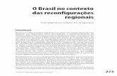 O Brasil no contexto das reconfigurações regionais O ...O governo Rousseff iniciou-se com uma política exterior e regional que ... Casarões, 2014). Nesses casos, nos referimos