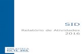 Relatório de Atividades 2016 - ISCTE · Cultural, Santa Casa da Misericórdia de Lisboa, CIES - Centro de Investigação e Estudos de Sociologia do ISCTE-IUL. 2.3. Aquisição de