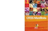 CFESS Manifesta · CFESS Manifesta Gestão Tecendo na luta a manhã desejada (2014-2017) 8 Neste livro, compartilhamos 27 textos do CFESS Manifesta, parte de uma estratégia de comunicação