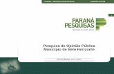 Pesquisa de Opinião Pública Município de Belo Horizonte · 2019-12-05 · Pesquisa Pesquisa –município de Piraquara–Município de Belo Horizonte Junho de 2018Dezembro de 2.019