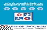 Guia de acessibilidade nos transportes metropolitanos · 2015-03-04 · Guia de acessibilidade nos transportes metropolitanos 4 COMO AUXILIAR ALGUÉM COM DEFICIÊNCIA AUDITIVA Fale
