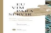 EU VIM PARA SERVIR - Diocese de Viana do Castelo · 2020-04-27 · 04 O lema do ano pastoral e título desta carta— Eu vim para ser - vir — remonta, quase à letra, a Jesus, que
