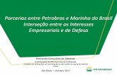 Parcerias entre Petrobras e Marinha do Brasil Interseção entre os … · 2017-11-01 · Parcerias entre Petrobras e Marinha do Brasil Interseção entre os Interesses Empresariais