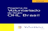 Programa de Voluntariado · Outro fato marcante na história do voluntariado no Brasil é a criação do Programa Voluntários, do Conselho da Comunidade Solidária, em dezembro de