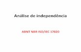 Análise de independência€¦ · Anexo A (NIT-DIOIS-008) •No Anexo A.2c é afirmado que “Particularmente, eles não devem estar envolvidos no desenvolvimento, fabricação,