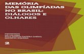 Memória das Olimpíadas no Brasil: Diálogos e Olhares v. 2memoriadasolimpiadas.rb.gov.br/pdfs/Memoria_das... · Os Jogos Olímpicos 2016 ocorreram no Brasil e as mudanças positivas