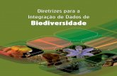 Diretrizes para a Integração de Dados de Biodiversidade · Integração de Dados de Biodiversidade Ministério do Meio Ambiente Secretaria de Biodiversidade e Florestas MMA Brasília