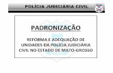 APRESENTAÇÃO - PROJETOS 2015 · POLÍCIA JUDICIÁRIA CIVIL PROJETOS Ao longo do ano 2015 foram elaborados projetos para reforma e adequação de algumas Unidades Policiais, conforme