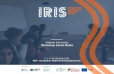 Relatório Pós-Evento Workshop Social Media · 1. O Workshop No dia 12 e 13 de março, foi realizado, na IRIS –Incubadora Regional de Inovação Social, um Workshop de Marketing