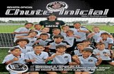 revista oficial - Corinthians Chute Inicial 2013.pdf · E, além de todos esses resultados no futebol profissional e em nossas equipes de competição, tivemos também a Chute Inicial.