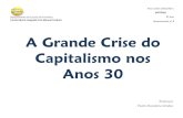 A Grande Crise do Capitalismo nos Anos 30...2010/09/04  · A Grande Crise do Capitalismo nos Anos 30 O colapso da Economia Americana 24 de Outubro de 1929 DIMINUIÇÃO DA PROCURA