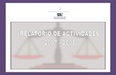 Relatório de Actividades 2007-2008 Versão Final · Área Projecto (AP). A componente formativa de especialidade contemplou as seguintes matérias: Direitos Fundamentais e Direito