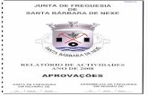 2008.pdf2008 pela Junta de Freguesia, o qual foi aprovado em reunião de 13 de Abril de 2008 e se submete à vossa superior consideração para apreciação e votação. Santa Bárbara