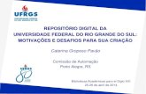 REPOSITÓRIO DIGITAL DA UNIVERSIDADE FEDERAL DO RIO …bdigital.unal.edu.co/12475/30/repositoriodigitalda... · das 32 bibliotecas e do Catálogo on-line das bibliotecas da UFRGS