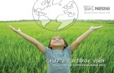 RelatóRio de sustentabilidade 2010 - Nestlé · panhia relativos ao ano de 2011. Espero que seja um prazer ler cada página deste Relatório, reflexo do tra-balho de todos nós,