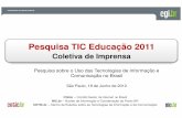 Pesquisa TIC Educação 2011 - Cetic.br€¦ · A evolução da A evolução da Internet Internet no Brasilno Brasil 26 de março de 2009 26 de março de 2009 –– São Paulo São